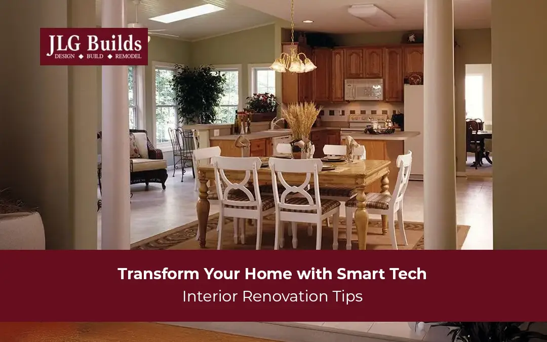 Interior Renovation: How to Incorporate Smart Home Features