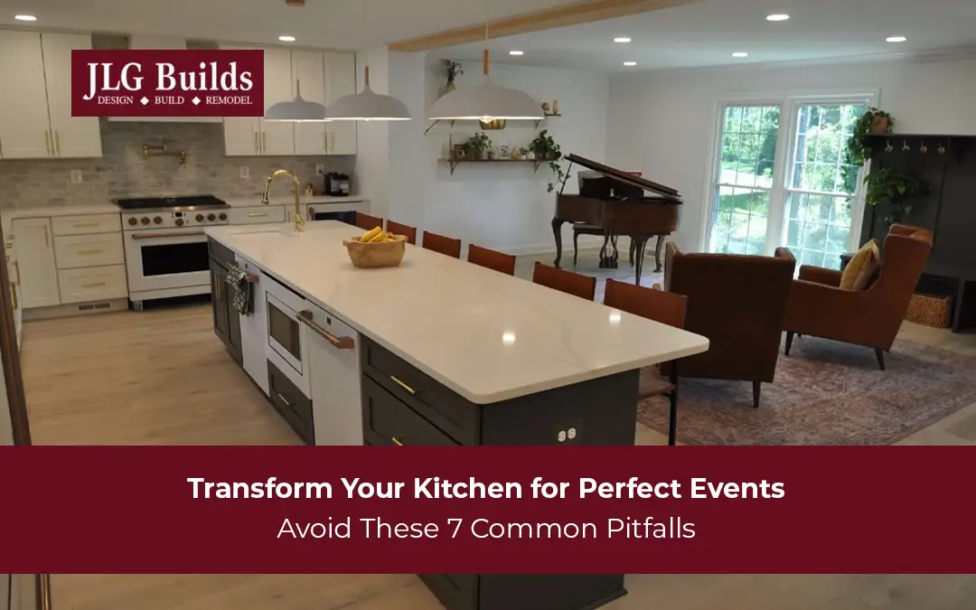 7 Common Mistakes When Remodeling Your Kitchen for Events