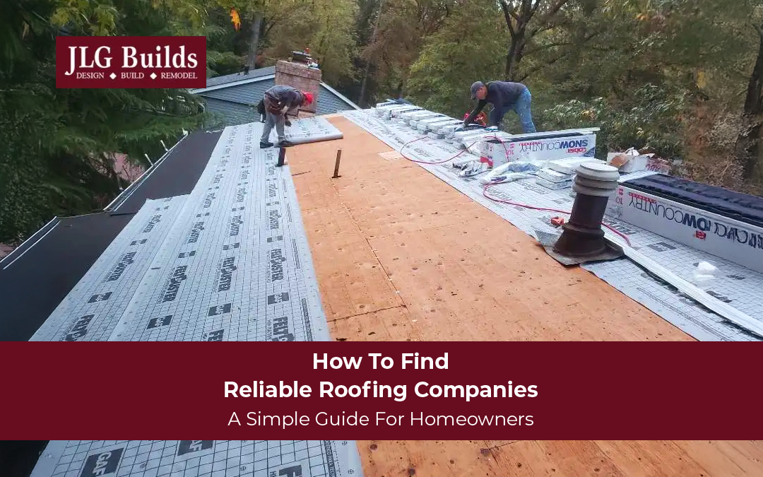 Finding the Right Roofing Companies: A Guide for Homeowners