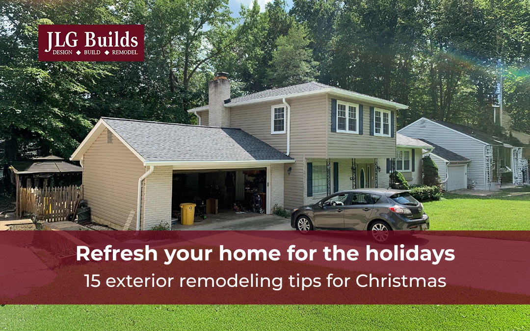 15 Exterior Remodeling Tips for a Trendy Christmas Makeover