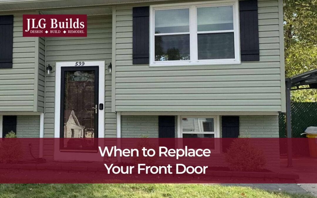 When Should You Replace Your Front Door? 7 Warning Signs Homeowners Ignore